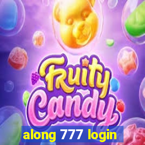 along 777 login